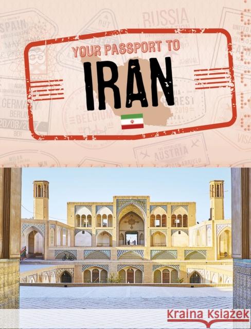 Your Passport to Iran Sara Petersohn 9781398205536 Capstone Global Library Ltd - książka