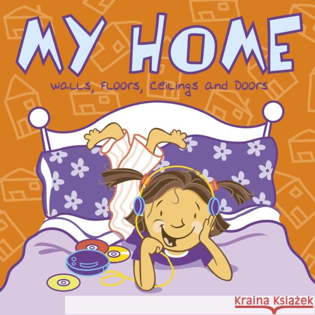 My Home: Walls, Floors, Ceilings and Doors Lisa Bullard 9781398238534 Capstone Global Library Ltd - książka