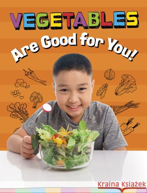 Vegetables Are Good for You! Gloria Koster 9781398247147 Capstone Global Library Ltd - książka