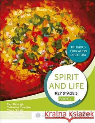 Spirit and Life: Religious Education Directory for Catholic Schools Key Stage 3 Book 2 PAUL MCHUGH TRISHA H 9781398347076 Hodder Education - książka