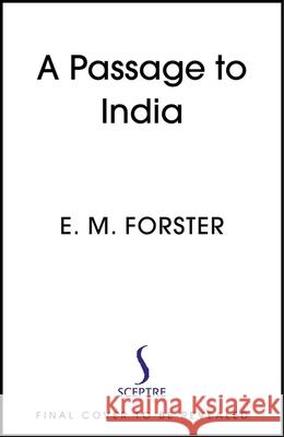 A Passage to India: With an introduction by Kamila Shamsie, Women's Prize-winning author of Home Fire E M Forster 9781399736176 Hodder & Stoughton - książka