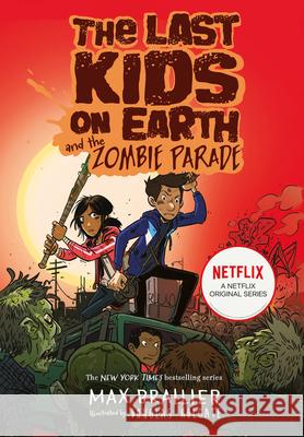 The Last Kids on Earth and the Zombie Parade Max Brallier 9781405295109 HarperCollins Publishers - książka