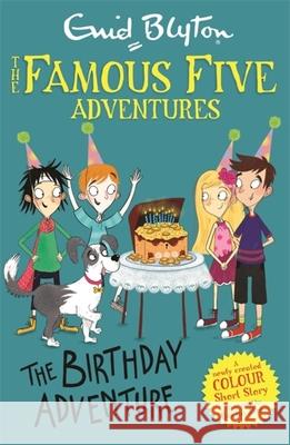 Famous Five Colour Short Stories: The Birthday Adventure Enid Blyton 9781444944044 Hachette Children's Group - książka