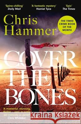 Cover the Bones: the master of small-town mystery returns with a Times Crime Book of the Year 2024 Chris Hammer 9781472295736 Headline Publishing Group - książka