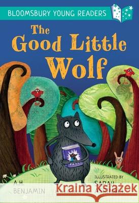 The Good Little Wolf: A Bloomsbury Young Reader: Turquoise Book Band A.H. Benjamin 9781472970732 Bloomsbury Publishing PLC - książka