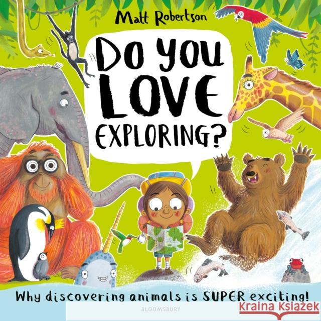 Do You Love Exploring? Matt Robertson 9781526639622 Bloomsbury Publishing PLC - książka