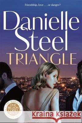 Triangle: The gripping new story of complicated love and daring to follow your heart Danielle Steel 9781529085624 Pan Macmillan - książka