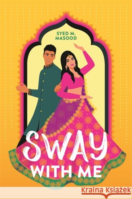 Sway With Me: A gorgeous romcom for fans of Sandhya Menon and Jenny Han MASOOD  SYED 9781529311389 Hodder & Stoughton - książka