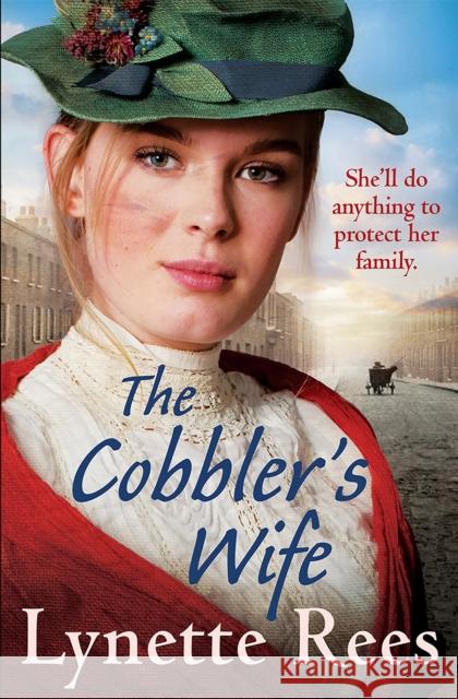 The Cobbler's Wife: A heartwarming historical romance from the bestselling author of The Workhouse Waif Lynette Rees 9781529403886 Quercus Publishing - książka