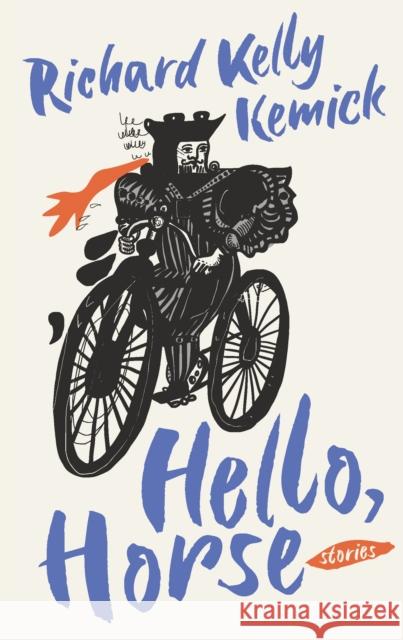 Hello, Horse Richard Kelly Kemick 9781771966078 Biblioasis - książka