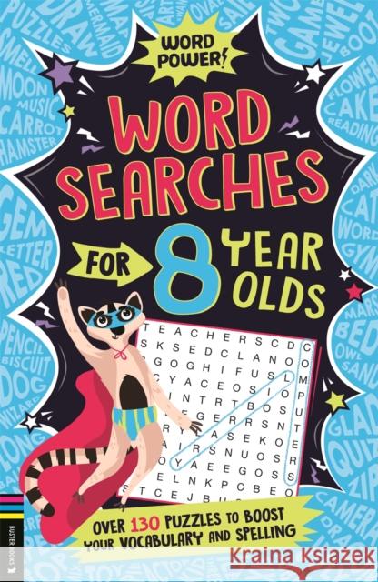 Wordsearches for 8 Year Olds: Over 130 Puzzles to Boost Your Vocabulary and Spelling Gareth Moore 9781780559728 Michael O'Mara Books Ltd - książka