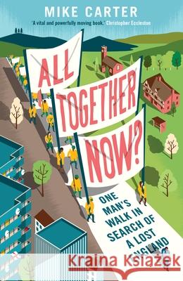 All Together Now?: One Man's Walk in Search of a Lost England Mike Carter 9781783351572 Guardian Faber Publishing - książka