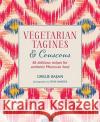 Vegetarian Tagines & Couscous: 65 Delicious Recipes for Authentic Moroccan Food Ghillie Basan 9781788793001 Ryland, Peters & Small Ltd