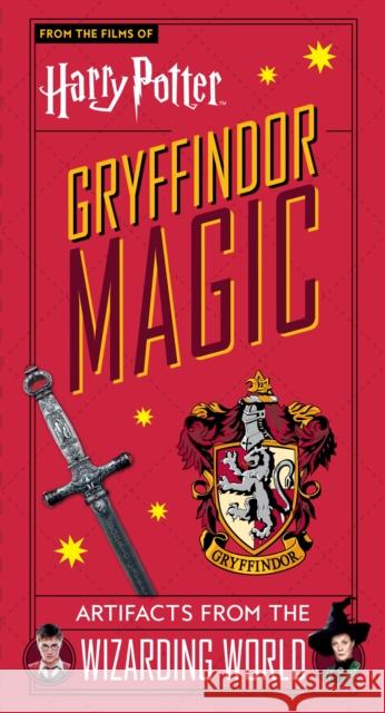 Harry Potter: Gryffindor Magic - Artifacts from the Wizarding World: Gryffindor Magic - Artifacts from the Wizarding World Titan Books 9781789096408 Titan Books Ltd - książka