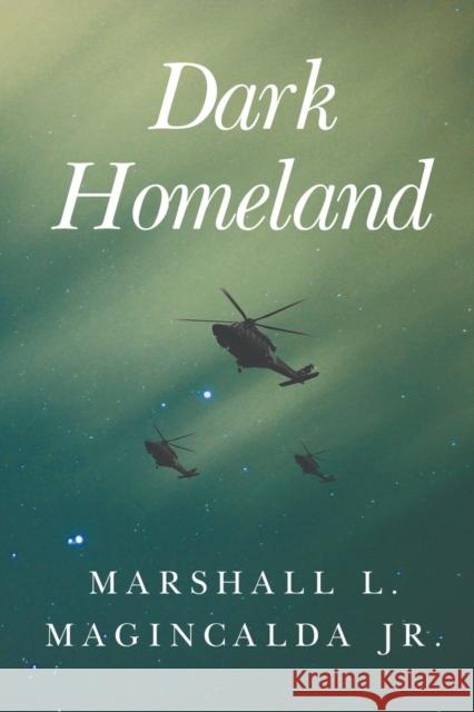 DARK HOMELAND Marshall Magincalda 9781800166318 Pegasus Elliot Mackenzie Publishers - książka