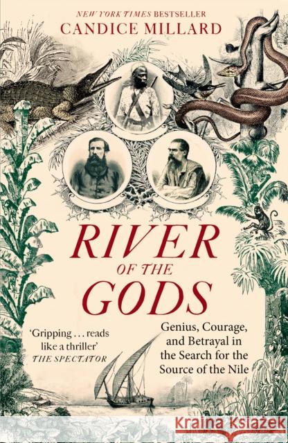 River of the Gods: Genius, Courage, and Betrayal in the Search for the Source of the Nile Candice Millard 9781800752634 Swift Press - książka