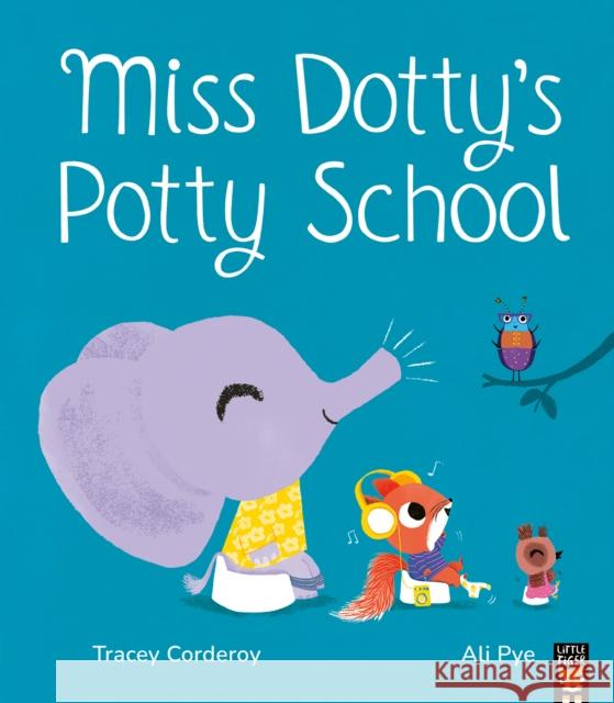 Miss Dotty's Potty School Tracey Corderoy 9781801044059 Little Tiger Press Group - książka