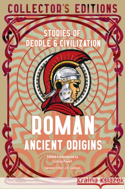 Roman Ancient Origins: Stories Of People & Civilization  9781804176160 Flame Tree Publishing - książka