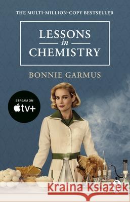 Lessons in Chemistry: Apple TV tie-in to the multi-million copy bestseller and prizewinner  9781804993477 Transworld Publishers Ltd - książka