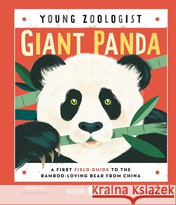 Giant Panda (Young Zoologist): A First Field Guide to the Bamboo-Loving Bear from China Vanessa Hull 9781838992040 Priddy Books - książka