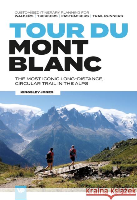 Tour du Mont Blanc: Easy-to-use folding map and essential information, with custom itinerary planning for walkers, trekkers, fastpackers and trail runners  9781912560974 Vertebrate Publishing Ltd - książka