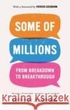 Some of Millions: From Breakdown to Breakthrough  9781913208448 The Book Guild Ltd