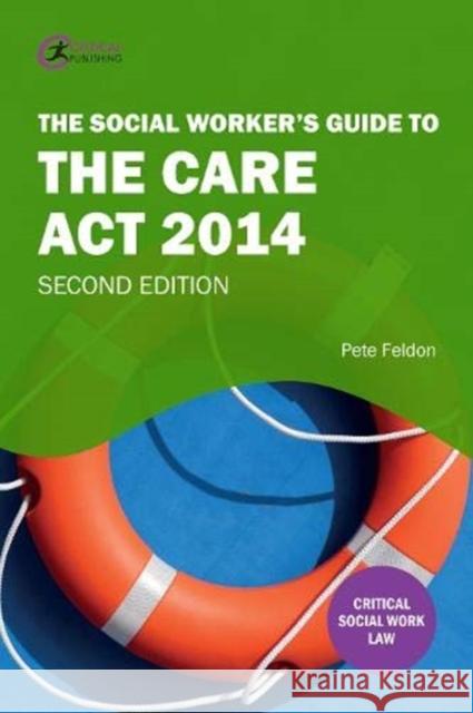 The Social Worker's Guide to the Care Act 2014  9781913453053 Critical Publishing Ltd - książka