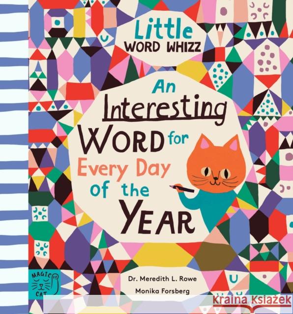 An Interesting Word for Every Day of the Year: Fascinating Words for First Readers Dr. Meredith L. Rowe 9781913520045 Magic Cat Publishing - książka