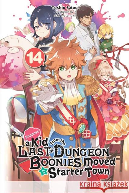 Suppose a Kid from the Last Dungeon Boonies Moved to a Starter Town, Vol. 14 (light novel) Toshio Satou 9781975379056 Little, Brown & Company - książka