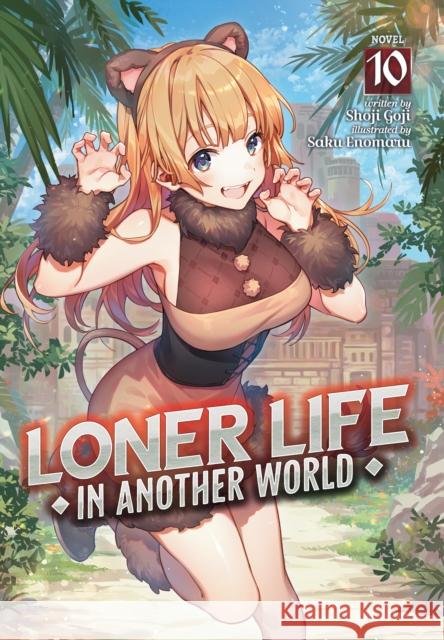 Loner Life in Another World (Light Novel) Vol. 10 Shoji Goji 9798888437506 Seven Seas Entertainment, LLC - książka