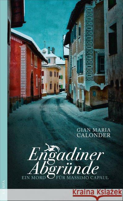 Engadiner Abgründe : Ein Mord für Massimo Capaul Calonder, Gian Maria 9783311120032 Kampa Verlag - książka