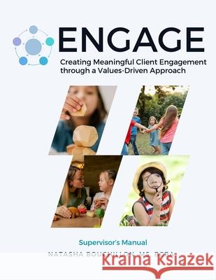 Engage: Creating Meaningful Client Engagement through a Values-Driven Approach Natasha Bouchillon 9798301301742 Independently Published - książka