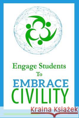 Engage Students to Embrace Civility Nancy Willard   9780972423687 Embrace Civility LLC - książka