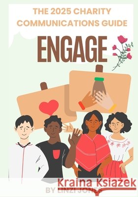 Engage: The 2025 Charity Communications Guide Jones, Linzi 9798292629184 Independently Published - książka