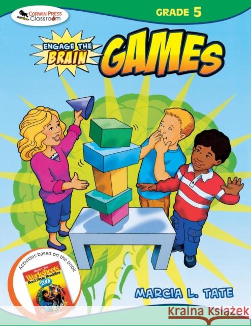 Engage the Brain: Games, Grade Five Marcia L. Tate 9781412959285 Corwin Press - książka