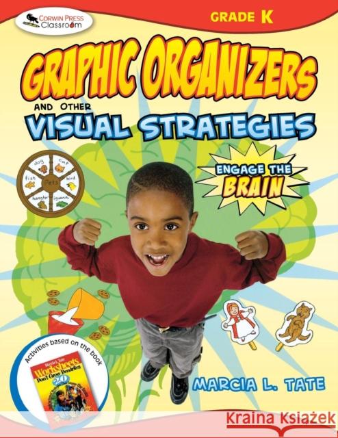 Engage the Brain: Graphic Organizers and Other Visual Strategies, Kindergarten Marcia L. Tate 9781412952248 Corwin Press - książka