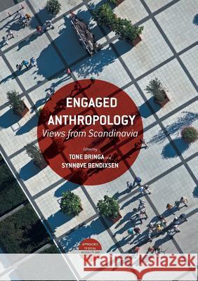Engaged Anthropology: Views from Scandinavia Bringa, Tone 9783319821153 Palgrave MacMillan - książka