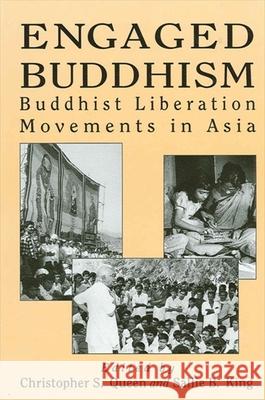 Engaged Buddhism: Buddhist Liberation Movements in Asia Christopher S. Queen Sallie B. King 9780791428443 State University of New York Press - książka