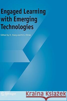 Engaged Learning with Emerging Technologies M. S. Khine D. Hung 9781402036682 Springer - książka