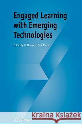 Engaged Learning with Emerging Technologies D. Hung Myint Swe Khine 9789048169245 Not Avail - książka