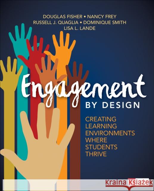 Engagement by Design: Creating Learning Environments Where Students Thrive Douglas Fisher Nancy Frey Russell J. Quaglia 9781506375731 SAGE Publications Inc - książka