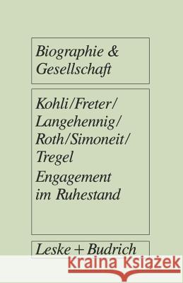 Engagement Im Ruhestand: Rentner Zwischen Erwerb, Ehrenamt Und Hobby Martin Kohli 9783322937360 Vs Verlag Fur Sozialwissenschaften - książka