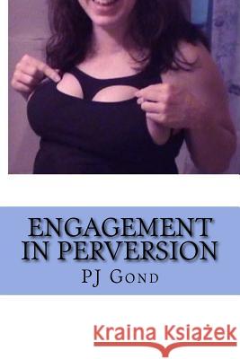 Engagement In Perversion Gond, Pj 9781974162796 Createspace Independent Publishing Platform - książka