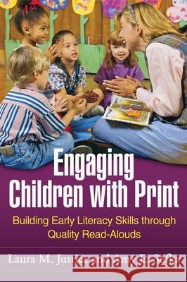Engaging Children with Print: Building Early Literacy Skills Through Quality Read-Alouds Justice, Laura M. 9781606235355 Taylor & Francis - książka