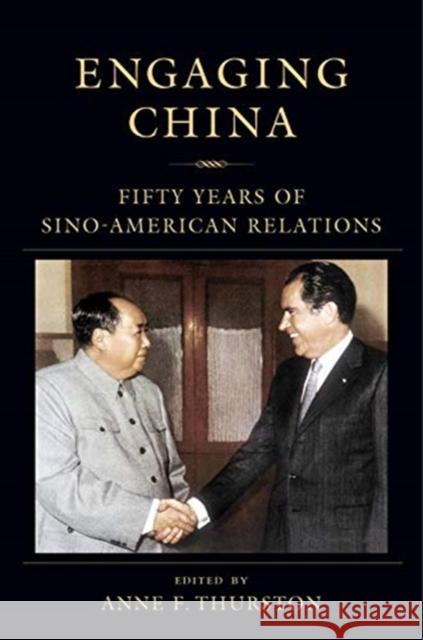 Engaging China: Fifty Years of Sino-American Relations Anne Thurston 9780231201292 Columbia University Press - książka