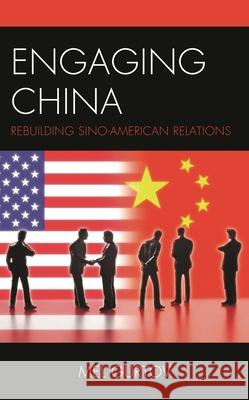 Engaging China: Rebuilding Sino-American Relations Mel Gurtov 9781538172186 Rowman & Littlefield - książka