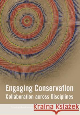 Engaging Conservation: Collaboration Across Discplines Nina Owczarek Molly Gleeson Lynn Grant 9781909492554 Archetype Publications - książka