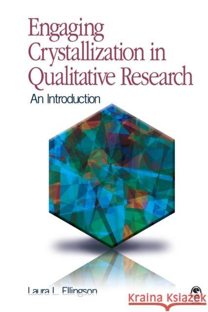 Engaging Crystallization in Qualitative Research: An Introduction Ellingson, Laura L. 9781412959070  - książka