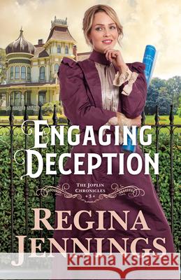 Engaging Deception Regina Jennings 9780764240867 Bethany House Publishers - książka