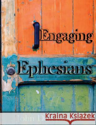 Engaging Ephesians: An Intermediate Reader and Exegetical Guide John Delhousaye 9781942697442 Glossahouse - książka